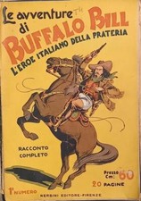 BUFFALO - BILL. L'eroe [italiano] della prateria. 47 fascicoli. Nerbini, 1942