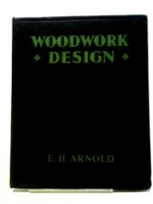 Woodwork Design (E.H. Arnold -