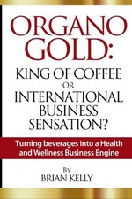 ORGANO GOLD: KING OF COFFEE OR