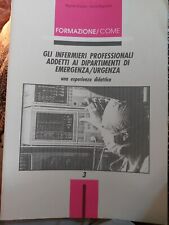 Gli Infermieri Professionali Addetti Ai Dipartimenti Di Emergenza Urgenza H7