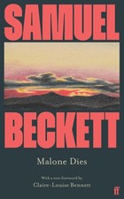 Malone Dies: Introduced by Claire-Louise Bennett-Beckett, Samuel