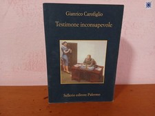 GIANRICO CAROFIGLIO - TESTIMONE INCONSAPEVOLE