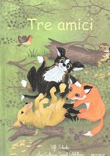 TRE AMICI - Ulf Stark - racconti - fiabe - bambini - favole animali - Skogsliv