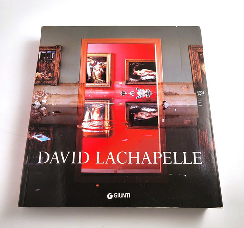 David lachapelle giunti arte - giunti,