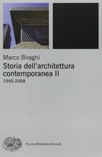 storia dell'architettura contemporanea 2 (1945/2008) biraghi marco 8806193139