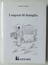 I SEGRETI DI FAMIGLIA, Angelo Vecchio - ediz. Mohicani 2018
