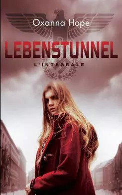 Lebenstunnel intégrale - lebenstunnel, l'intégrale