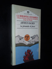 ARTHUR MACHEN – LA PIRAMIDE DI FUOCO - BORGES LA BIBLIOTECA DI BABELE
