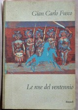 Gian Carlo Fusco: Le rose del