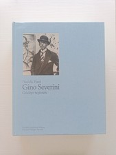 Daniela Fonti GINO SEVERINI catalogo ragionato - Mondadori - 1988