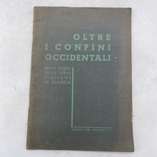 OLTRE I CONFINI OCCIDENTALI - BREVE STUDIO SULLE TERRE ITALIANE IN FRANCIA 1938