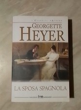 ~ Harlequin Mondadori ~ Georgette Heyer ~ La sposa spagnola ~