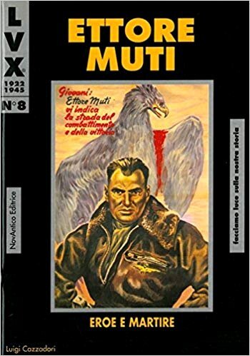 Ettore muti eroe martire - muti., martire.