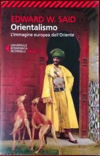 Orientalismo. L’immagine europea dell’Oriente Edward W. Said Feltrinelli