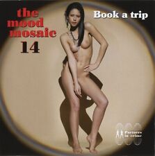 "The Mood Mosaic 14: Book A Trip” CD 2011