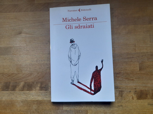 Gli sdraiati michele - gli, serra