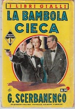 Scerbanenco G. LA BAMBOLA CIECA I Libri Gialli / 254 Mondadori 1941 Prima ediz.