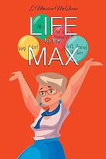 Life to the Max - Paperback, by McQueen L Maxine - Very Good