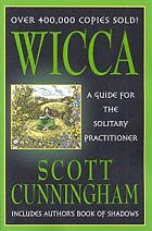 Wicca: Guida per il praticante solitario di Scott Cunningham
