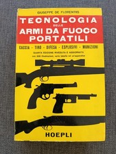 De Florentiis - TECNOLOGIA DELLE ARMI DA FUOCO PORTATILI - Hoepli 1969 (4° ed.)
