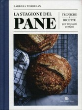 LIBRO LA STAGIONE DEL PANE - BARBARA TORRESAN