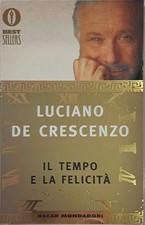 Il tempo e la felicità [Paperback] - De Crescenzo  Luciano - Mondadori