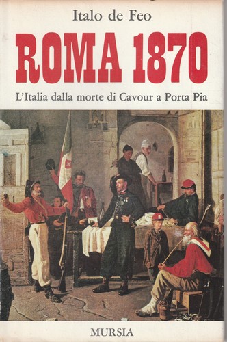 Roma 1870 italia - l'italia, dalla