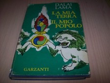 DALAI LAMA-LA MIA TERRA IL  MIO POPOLO-GARZANTI 1962 PRIMA EDIZIONE RILEGATO!!