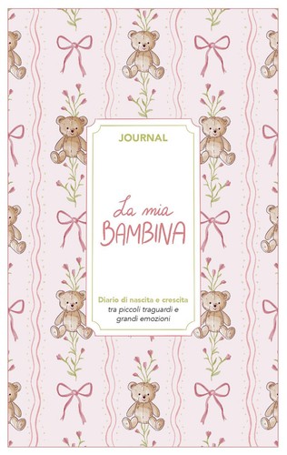 Mia bambina journal - la, bambina.