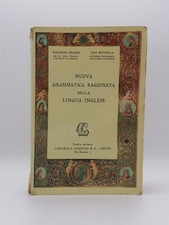 Nuova Grammatica Ragionata Della Lingua Inglese Grasso Bottalla Libro 1966