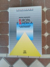 Sanfilippo. Europa e America. La colonizzazione anglo-francese. Ed. Giunti