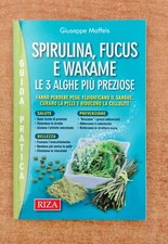 SPIRULINA FUCUS E WAKAME - G. MAFFEIS - ED. RIZA