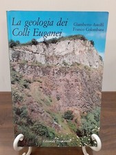 ASTOLFI COLOMBARA - LA GEOLOGIA DEI COLLI EUGANEI [ PROGRAMMA 1990 ]