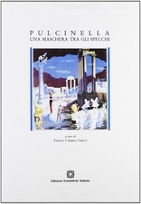 Pulcinella una maschera tra - pulcinella,,