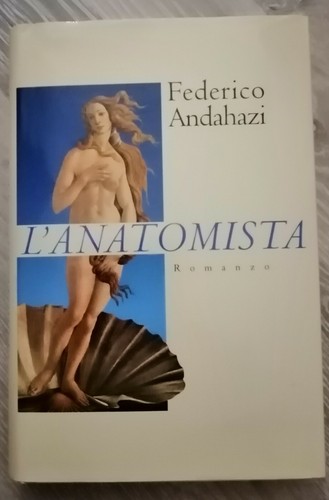 Anatomista federico andahazi - l'anatomista,