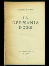 LA GERMANIA D'OGGI LIBRI ANTICHI/MODERNARIATO LUCIANO MAGRINI. LA PROMOTRICE