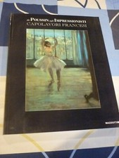 Da Poussin agli impressionisti capolavori francesi