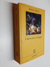I DETECTIVE SELVAGGI - ROBERTO BOLANO - ADELPHI - 2017