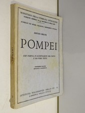 POMPEI Itinerari dei musei gallerie e monumenti d’Italia 3 Amedeo Maiuri 1954 di