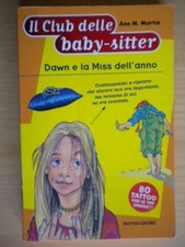 Dawn e la Miss dell’anno	Martin Ann Mondadori	Libro	club baby sitter 15 bambini