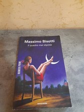 MASSIMO BISOTTI IL QUADRO MAI DIPINTO ED.MONDADORI