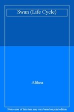Swan (Life Cycle) By Althea