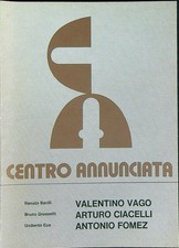 VALENTINO VAGO, ARTURO CIACELLI, ANTONIO FOMEZ AA.VV. CENTRO ANNUNCIATA 1983 