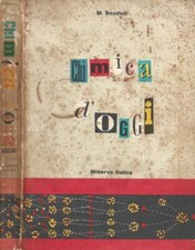 Chimica d'oggi. Nozioni di chimica e mineralogia ad uso delle scuole medie super