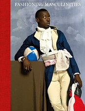 Fashioning Masculinities: The