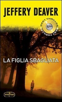 Figlia sbagliata deaver - figlia,