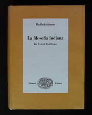 Radhakrishnan La filosofia indiana. Dal Veda al Buddhismo
