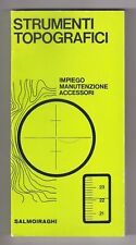 STRUMENTI TOPOGRAFICI impiego manutenzione accessori Salmoiraghi Marzo 1968