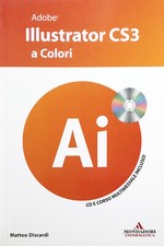Discardi Adobe Illustrator CS3 a colori Mondadori Informatica 2008