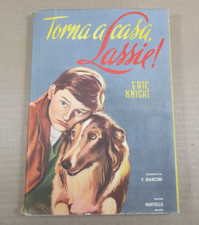 Romanzo ragazzi TORNA A CASA LASSIE Eric Knight, ed. Martello 1949